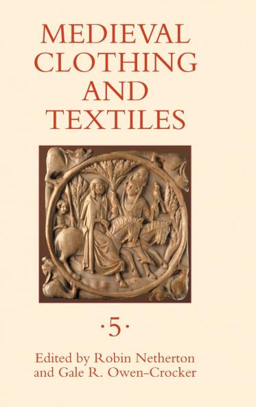Medieval Clothing and Textiles Volume 5