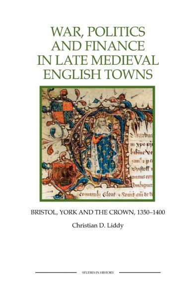 War Politics and Finance in Late Medieval English Towns