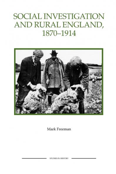 Social Investigation and Rural England 1870-1914 Social Investigation and Rural England 1870-1914 Social Investigation and Rural England 1870-1914