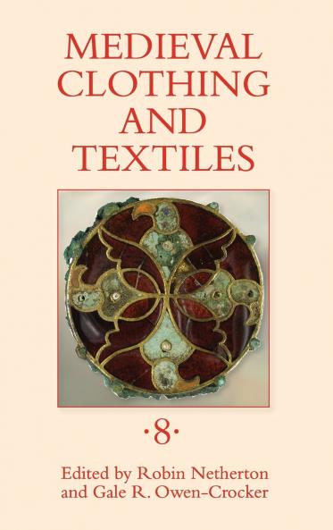 Medieval Clothing and Textiles Volume 8
