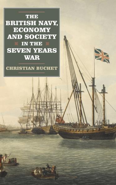 The British Navy Economy and Society in the Seven Years War