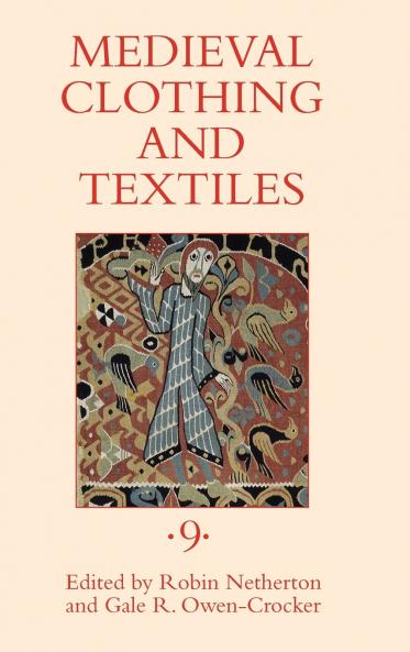 Medieval Clothing and Textiles Volume 9