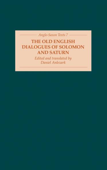 The Old English Dialogues of Solomon and Saturn