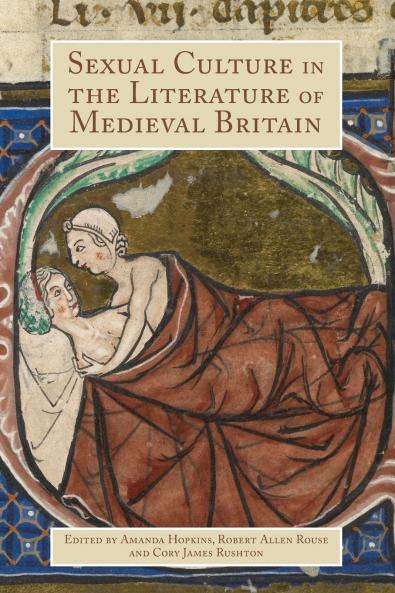 Sexual Culture in the Literature of Medieval Britain