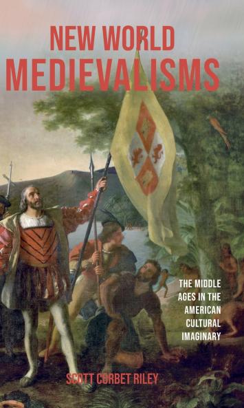New World Medievalisms