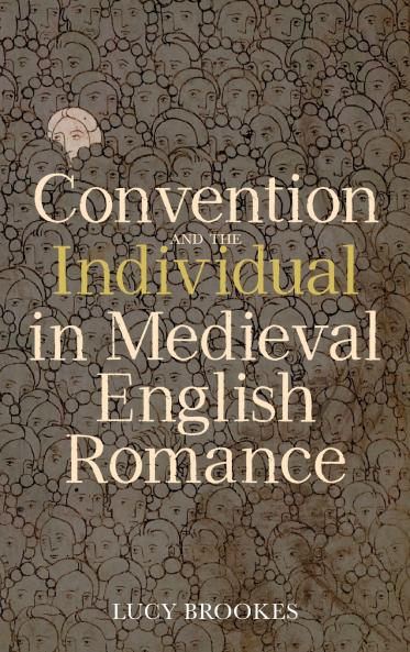 Convention and the Individual in Medieval English Romance