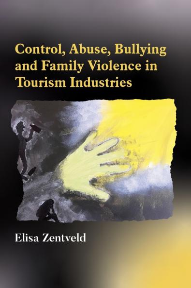 Control Abuse Bullying and Family Violence in Tourism Industries