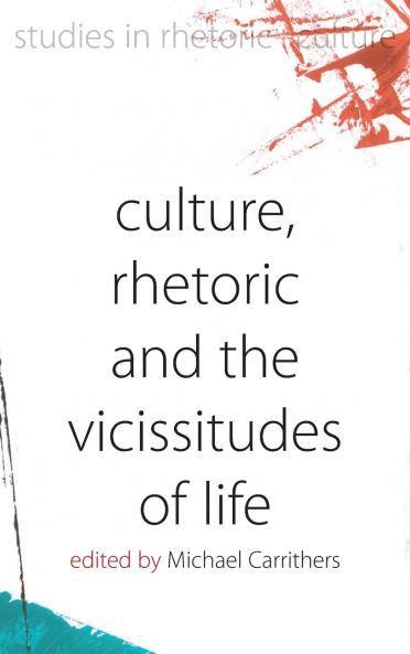 Culture Rhetoric and the Vicissitudes of Life