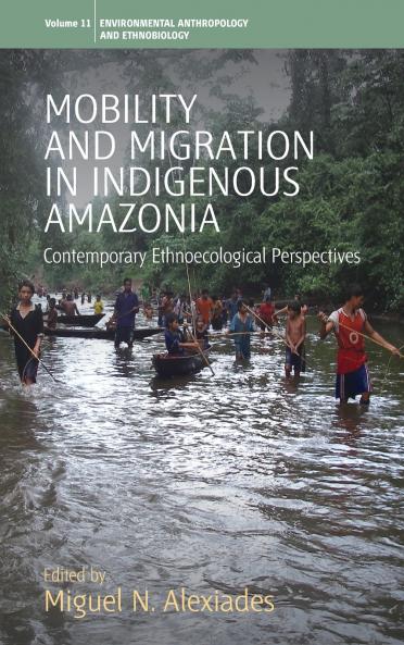 Mobility and Migration in Indigenous Amazonia