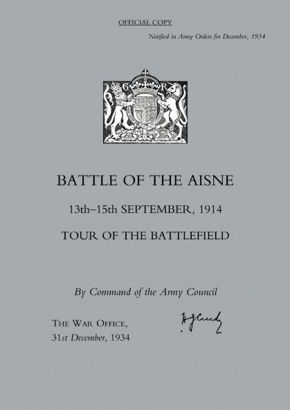 BATTLE OF THE AISNE 13TH-15TH SEPTEMBER 1914 TOUR OF THE BATTLEFIELD