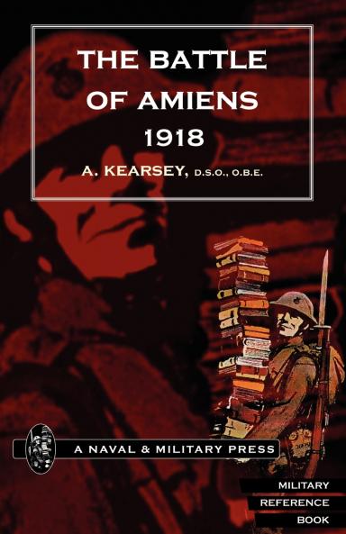 Battle of Amiens 1918 and Operations 8th August-3rd September 1918.