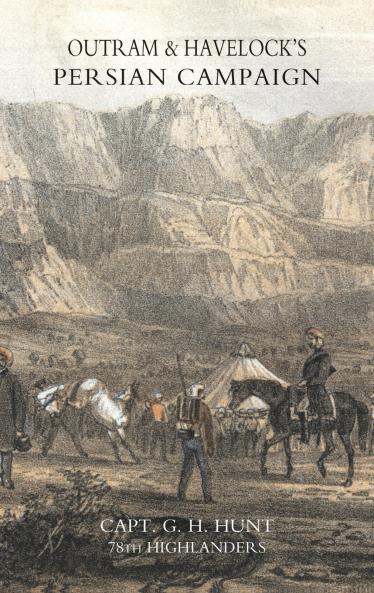 OUTRAMS & HAVELOCK'S PERSIAN CAMPAIGN