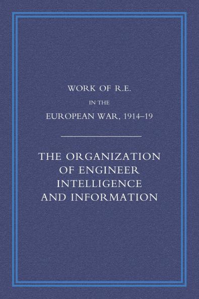 WORK OF THE ROYAL ENGINEERS IN THE EUROPEAN WAR 1914-1918