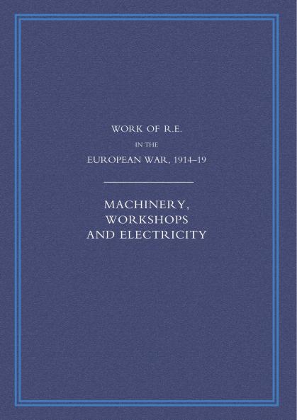 WORK OF THE ROYAL ENGINEERS IN THE EUROPEAN WAR 1914-1918