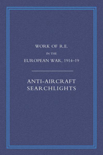 WORK OF THE ROYAL ENGINEERS IN THE EUROPEAN WAR 1914-1918
