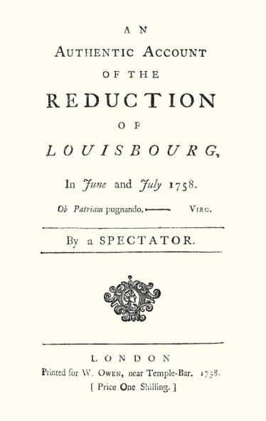 AUTHENTIC ACCOUNT OF THE REDUCTION OF LOUISBOURG IN JUNE AND JULY 1758