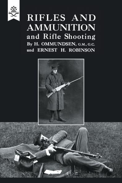 RIFLES AND AMMUNITION AND RIFLE SHOOTING 1915