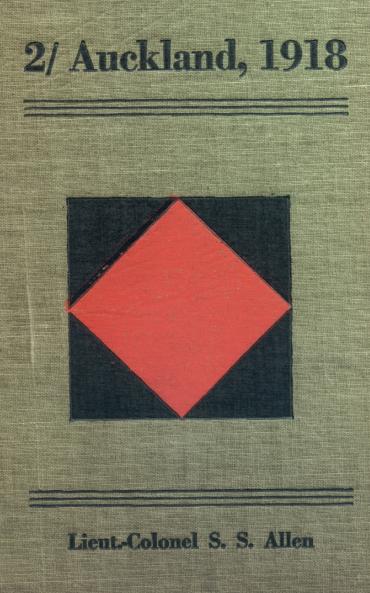 2/ AUCKLAND 1918Being a partial Record of the War Service in France of the 2/ Auckland Regiment during the Great War