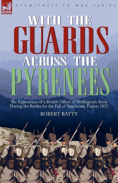 With the Guards Across the Pyrenees