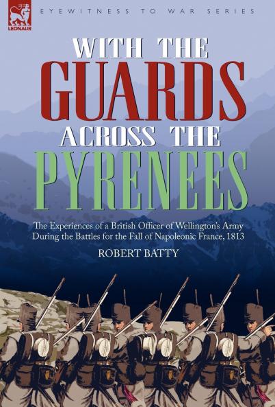 With the Guards Across the Pyrenees