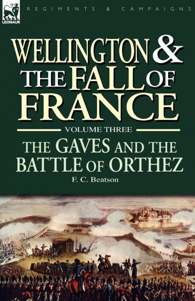 Wellington and the Fall of France Volume III