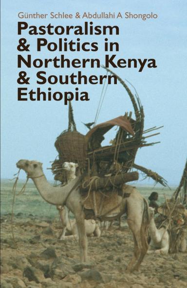 Pastoralism and Politics in Northern Kenya and Southern Ethiopia