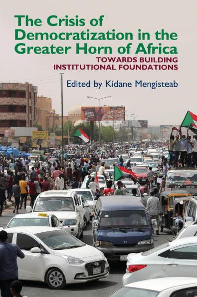 The Crisis of Democratization in the Greater Horn of Africa