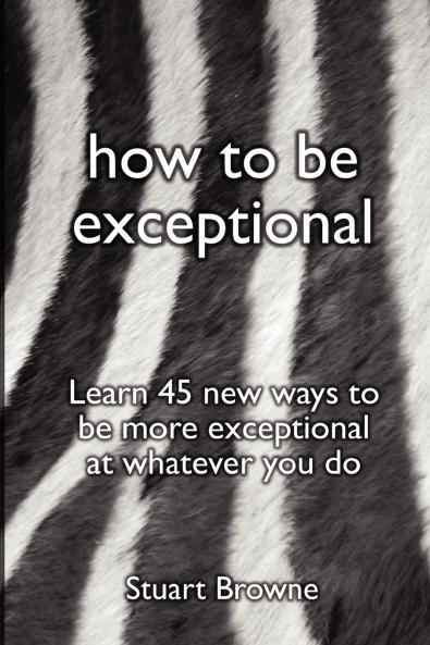 How to be exceptional