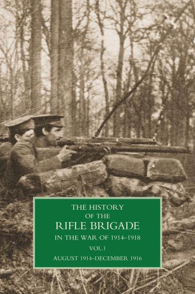 HISTORY OF THE RIFLE BRIGADE VOLUME I