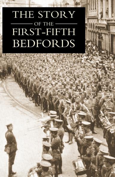 THE STORY OF THE FIRST-FIFTH BEDFORDS