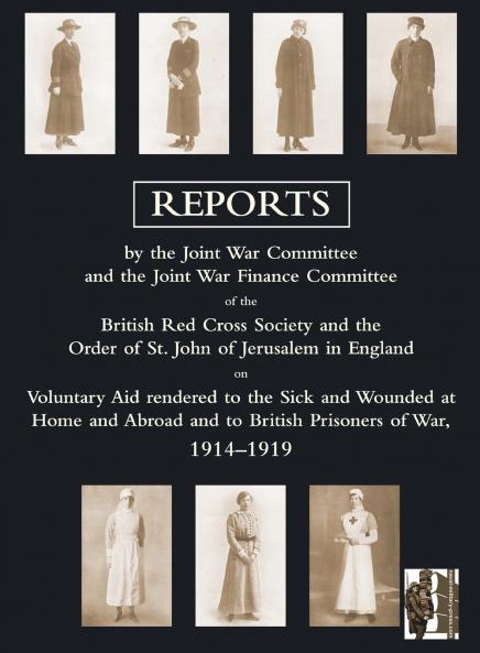 VOLUNTARY AID RENDERED TO THE SICK AND WOUNDED AT HOME AND ABROAD AND TO BRITISH PRISONERS OF WAR 1914-1919