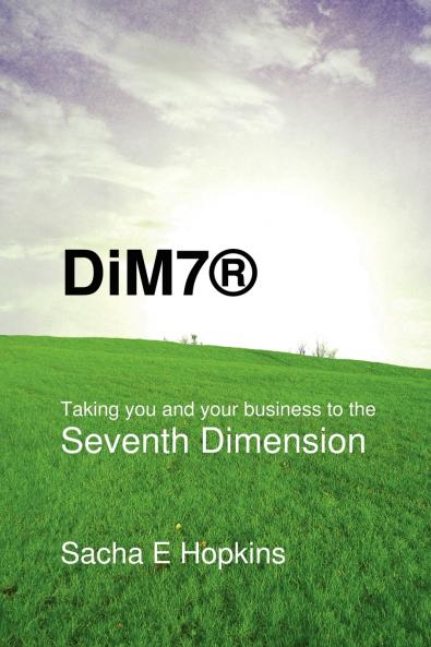 DiM7�� Taking you and your business to the Seventh Dimension