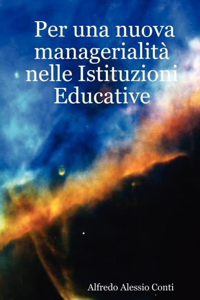 Per una nuova managerialit�� nelle Istituzioni Educative