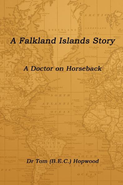 A Falkland Islands Story                      A Doctor on Horseback