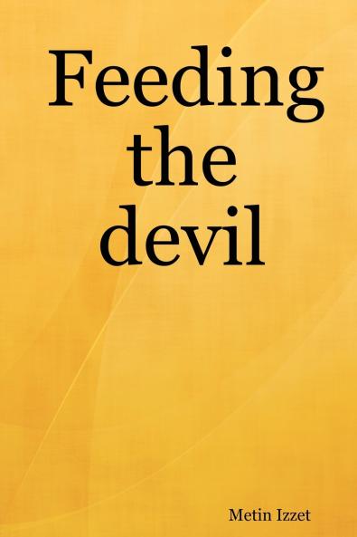 Feeding the Devil