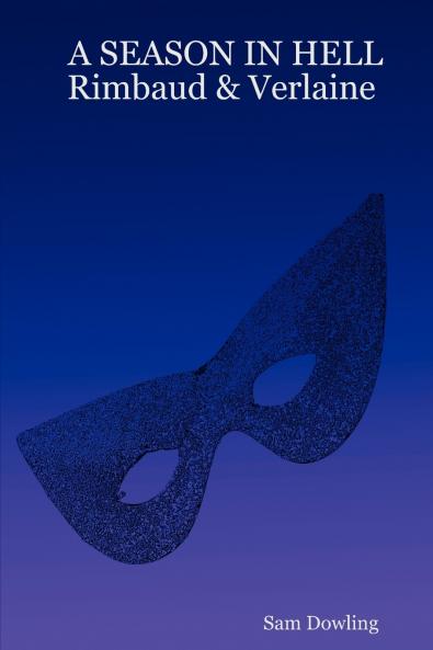 A SEASON IN HELL  Rimbaud & Verlaine