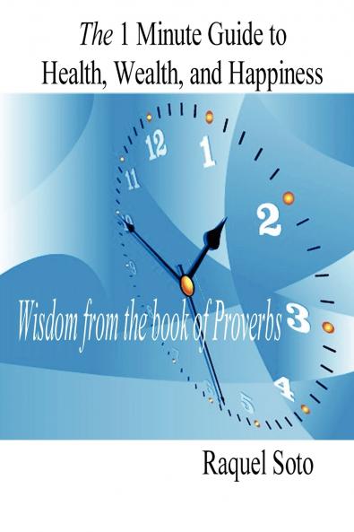 The 1 Minute Guide to Health Wealth and Happiness