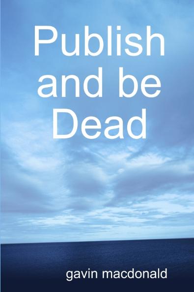 Publish and be Dead
