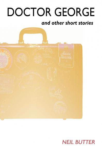 DOCTOR GEORGE AND OTHER SHORT STORIES