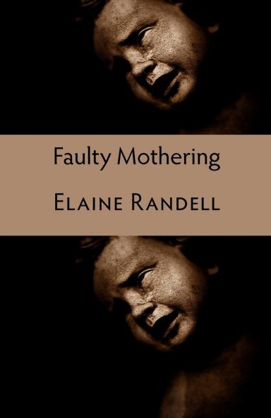 Faulty Mothering