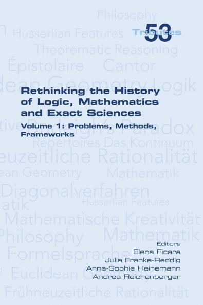 Rethinking the History of Logic Mathematics and Exact Sciences