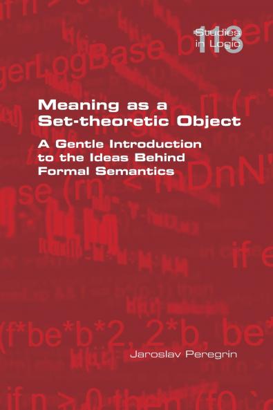Meaning as a Set-theoretic Object.  A Gentle Introduction to the Ideas Behind Formal Semantics