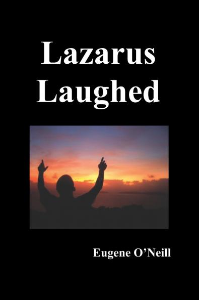 Lazarus Laughed