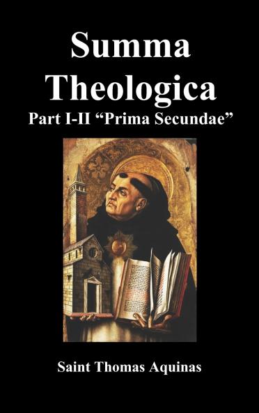 Summa Theologica Part I-II (Pars Prima Secundae)