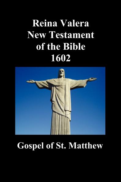 Reina Valera New Testament of the Bible 1602 Book of Matthew (Spanish)