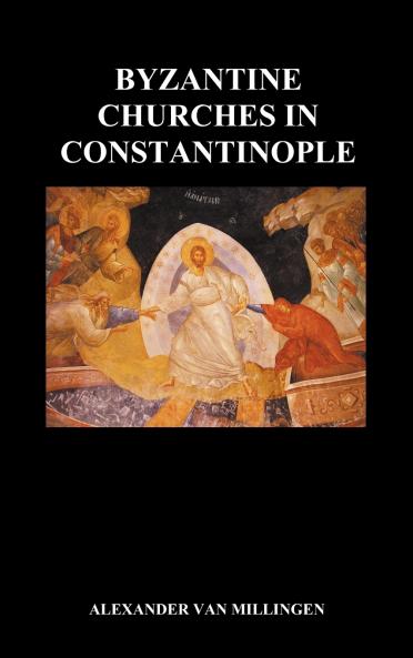 Byzantine Churches in Constantinople (Hardback)