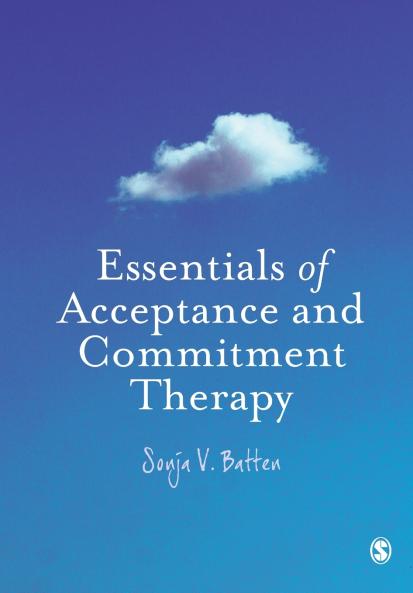 Essentials of Acceptance and Commitment Therapy