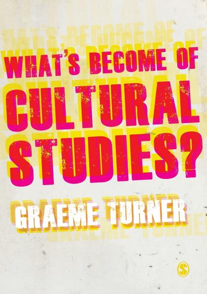 What's Become of Cultural Studies?