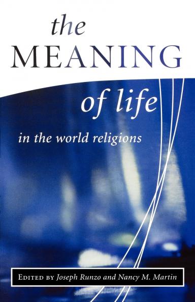 The Meaning of Life in the World Religions