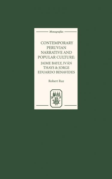 Contemporary Peruvian Narrative and Popular Culture